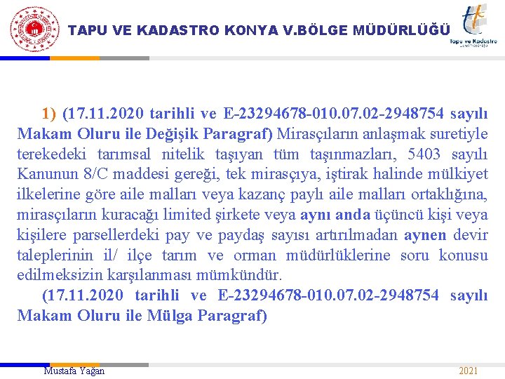 TAPU VE KADASTRO KONYA V. BÖLGE MÜDÜRLÜĞÜ 1) (17. 11. 2020 tarihli ve E-23294678