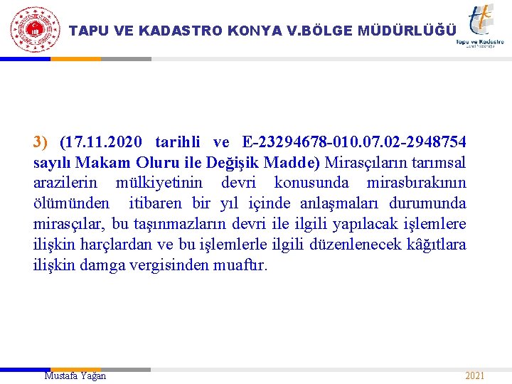 TAPU VE KADASTRO KONYA V. BÖLGE MÜDÜRLÜĞÜ 3) (17. 11. 2020 tarihli ve E-23294678