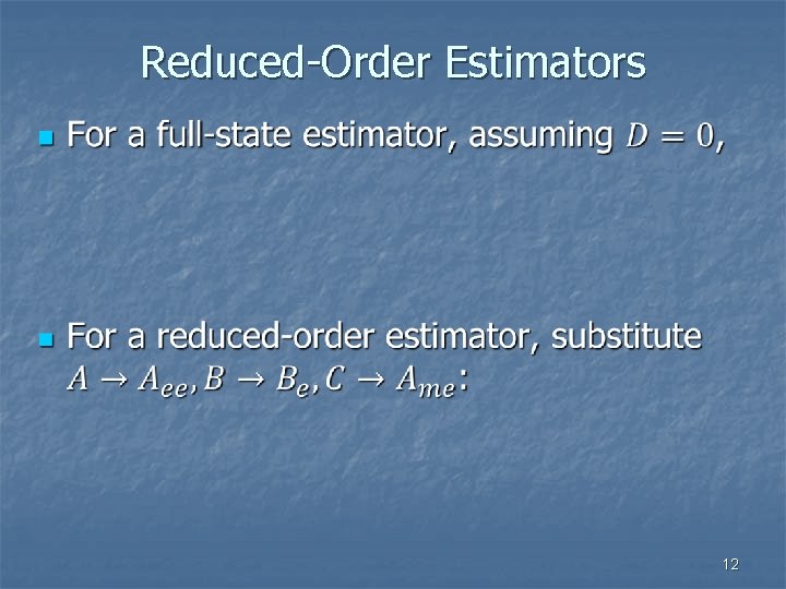 Reduced-Order Estimators n 12 
