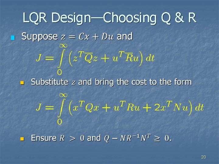 LQR Design—Choosing Q & R n 20 