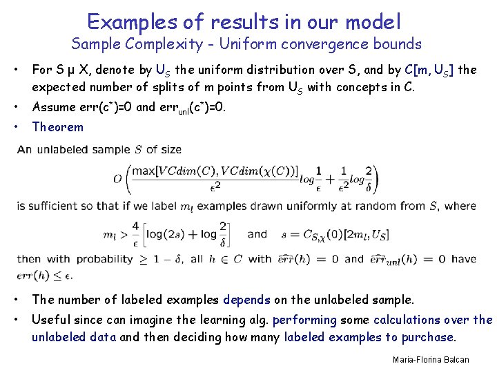 Examples of results in our model Sample Complexity - Uniform convergence bounds • For