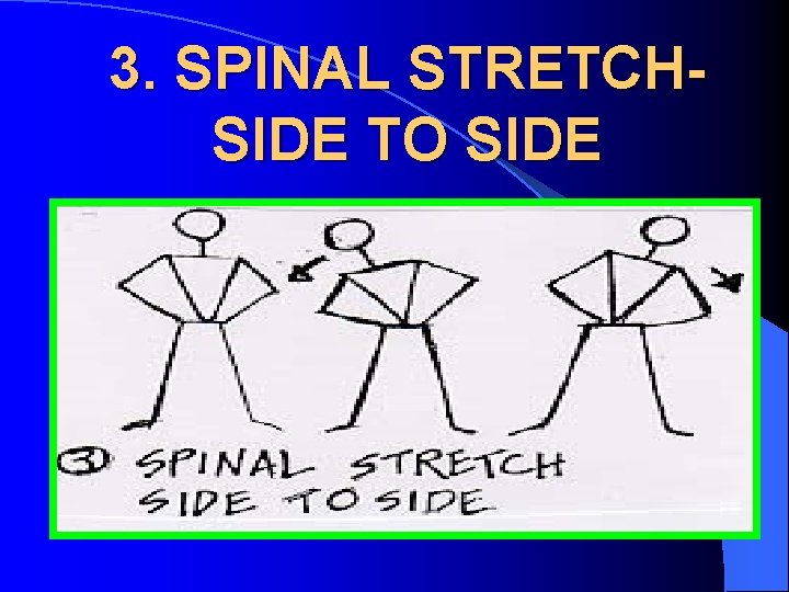 3. SPINAL STRETCHSIDE TO SIDE 