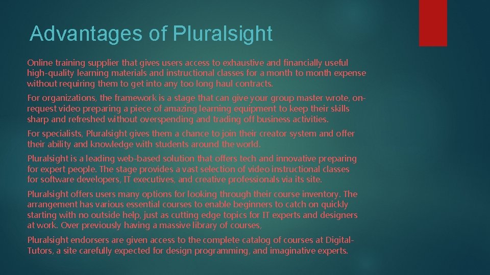 Advantages of Pluralsight Online training supplier that gives users access to exhaustive and financially