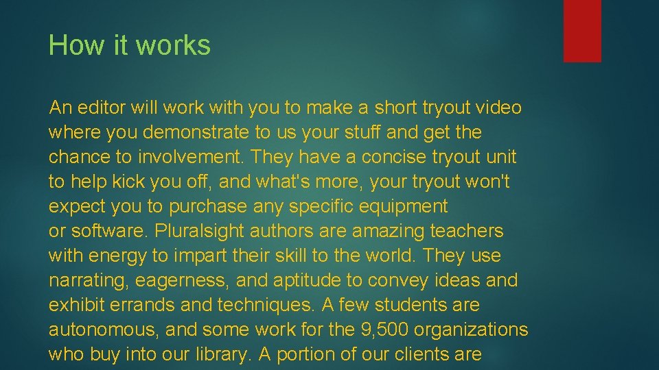 How it works An editor will work with you to make a short tryout