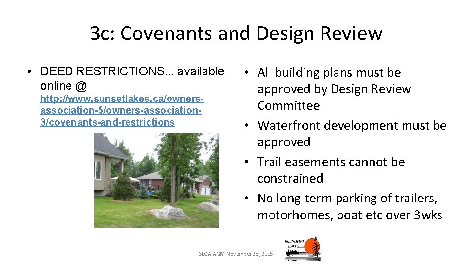 3 c: Covenants and Design Review • DEED RESTRICTIONS. . . available online @