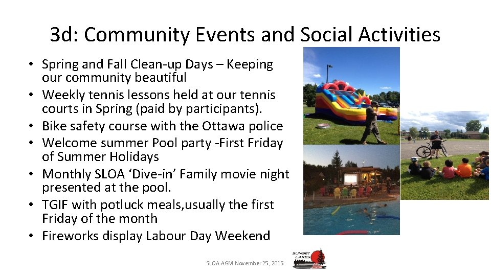 3 d: Community Events and Social Activities • Spring and Fall Clean-up Days –