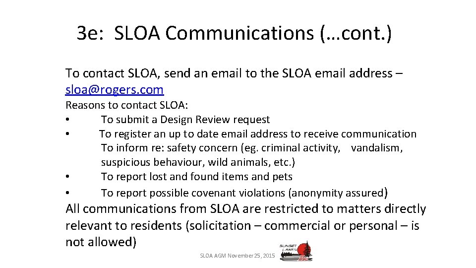 3 e: SLOA Communications (…cont. ) To contact SLOA, send an email to the
