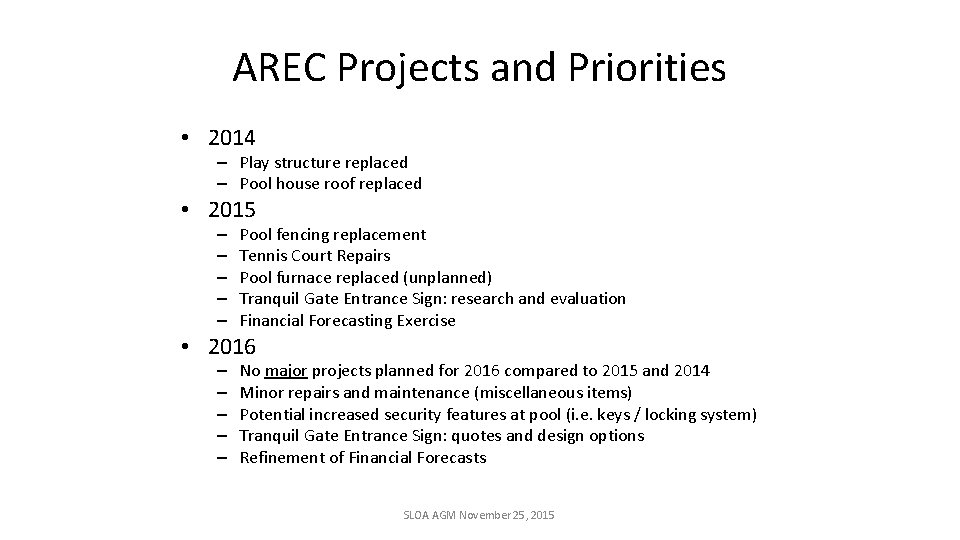 AREC Projects and Priorities • 2014 – Play structure replaced – Pool house roof