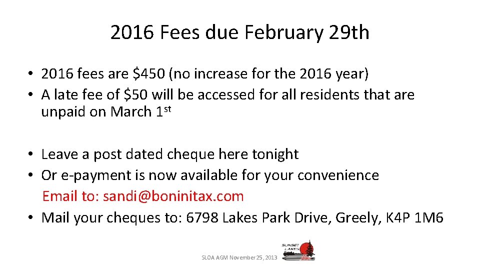 2016 Fees due February 29 th • 2016 fees are $450 (no increase for