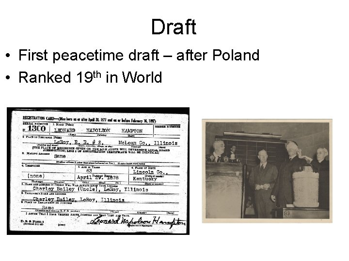 Draft • First peacetime draft – after Poland • Ranked 19 th in World