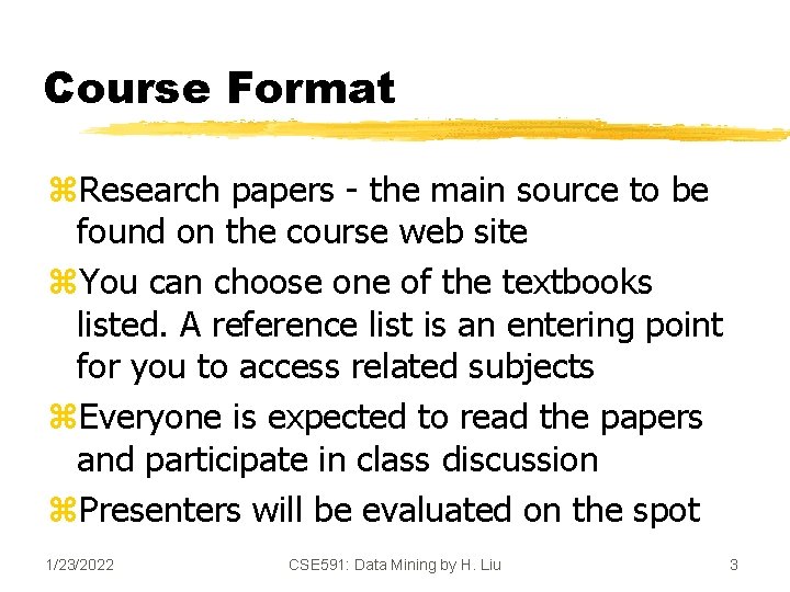 Course Format z. Research papers - the main source to be found on the