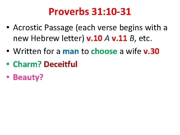 Proverbs 31: 10 -31 • Acrostic Passage (each verse begins with a new Hebrew