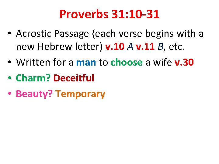 Proverbs 31: 10 -31 • Acrostic Passage (each verse begins with a new Hebrew