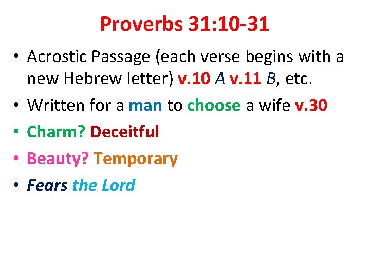 Proverbs 31: 10 -31 • Acrostic Passage (each verse begins with a new Hebrew