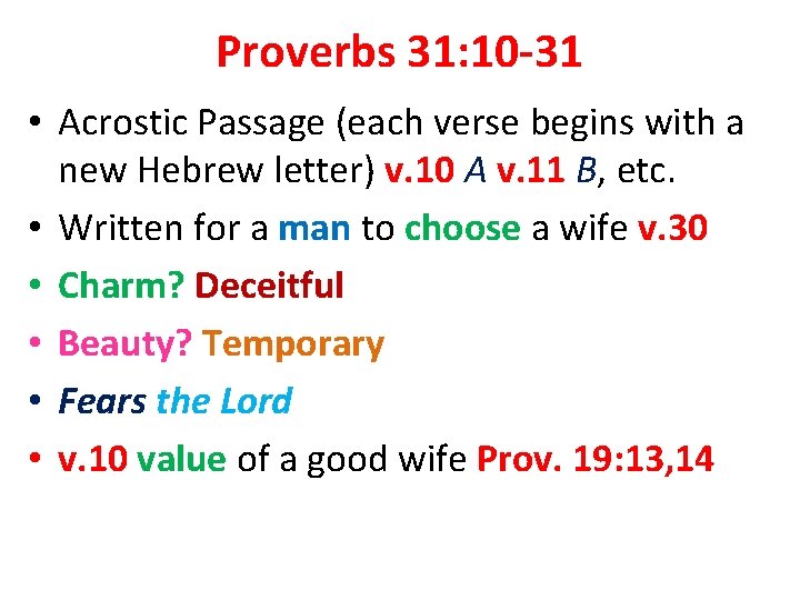 Proverbs 31: 10 -31 • Acrostic Passage (each verse begins with a new Hebrew