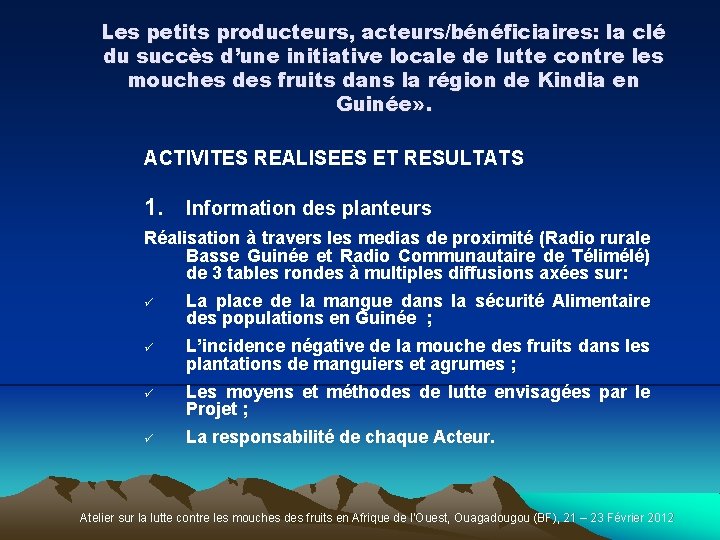 Les petits producteurs, acteurs/bénéficiaires: la clé du succès d’une initiative locale de lutte contre