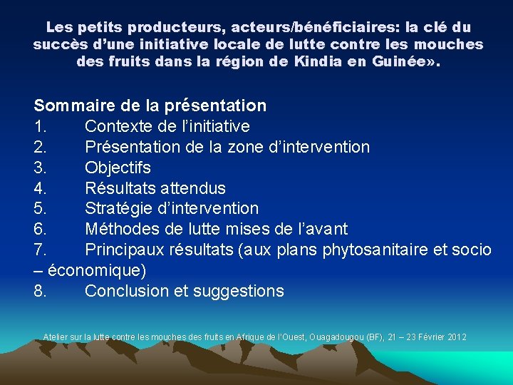 Les petits producteurs, acteurs/bénéficiaires: la clé du succès d’une initiative locale de lutte contre