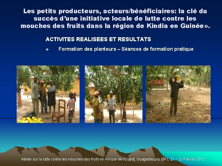 Les petits producteurs, acteurs/bénéficiaires: la clé du succès d’une initiative locale de lutte contre