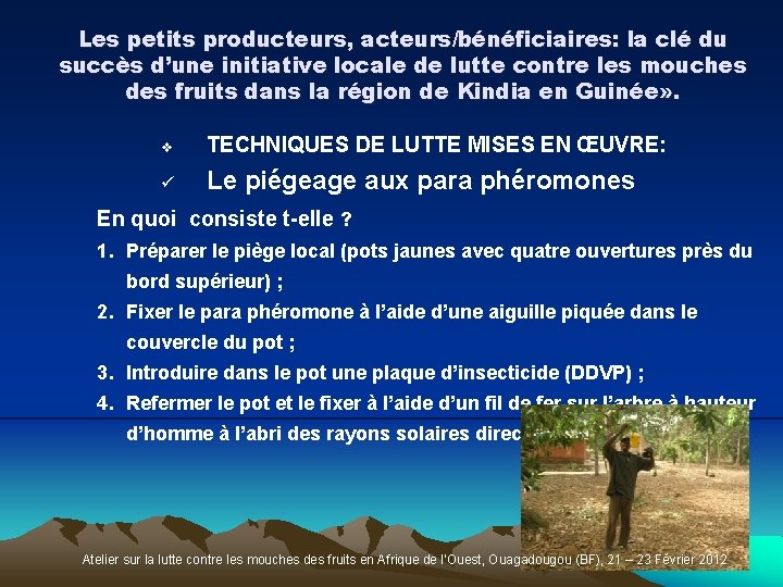 Les petits producteurs, acteurs/bénéficiaires: la clé du succès d’une initiative locale de lutte contre