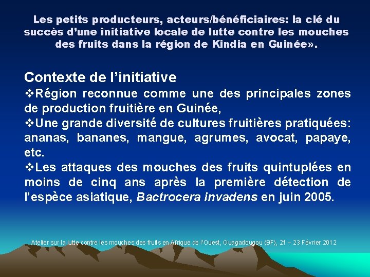 Les petits producteurs, acteurs/bénéficiaires: la clé du succès d’une initiative locale de lutte contre