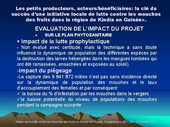 Les petits producteurs, acteurs/bénéficiaires: la clé du succès d’une initiative locale de lutte contre