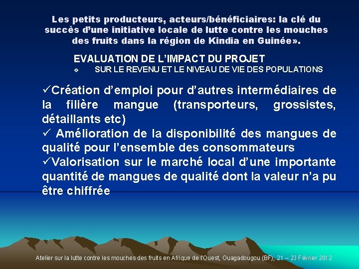 Les petits producteurs, acteurs/bénéficiaires: la clé du succès d’une initiative locale de lutte contre