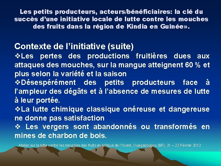 Les petits producteurs, acteurs/bénéficiaires: la clé du succès d’une initiative locale de lutte contre