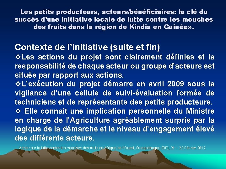 Les petits producteurs, acteurs/bénéficiaires: la clé du succès d’une initiative locale de lutte contre