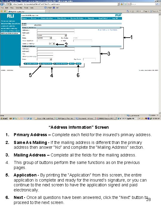 1 2 3 5 4 6 “Address Information” Screen 1. Primary Address – Complete