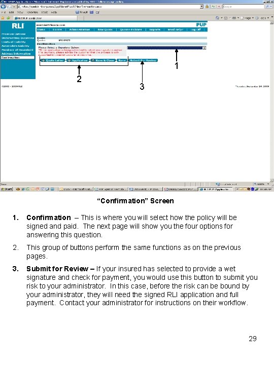 1 2 3 “Confirmation” Screen 1. Confirmation – This is where you will select