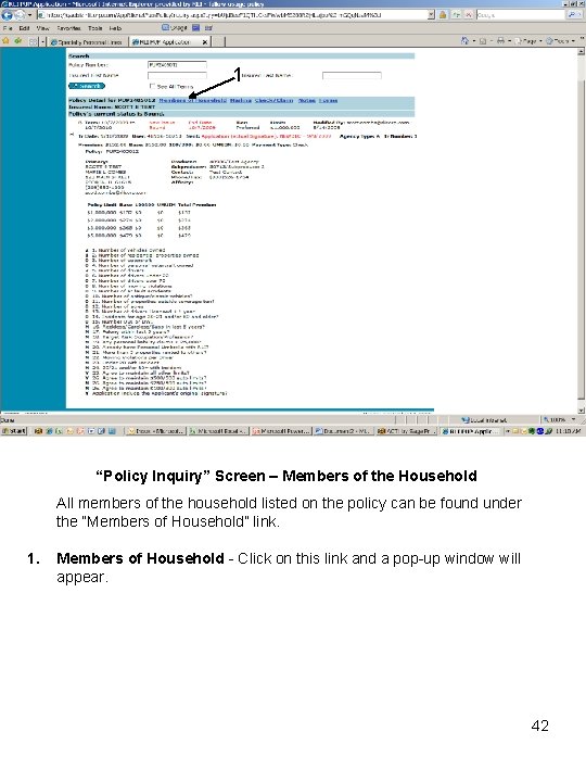 1 “Policy Inquiry” Screen – Members of the Household All members of the household