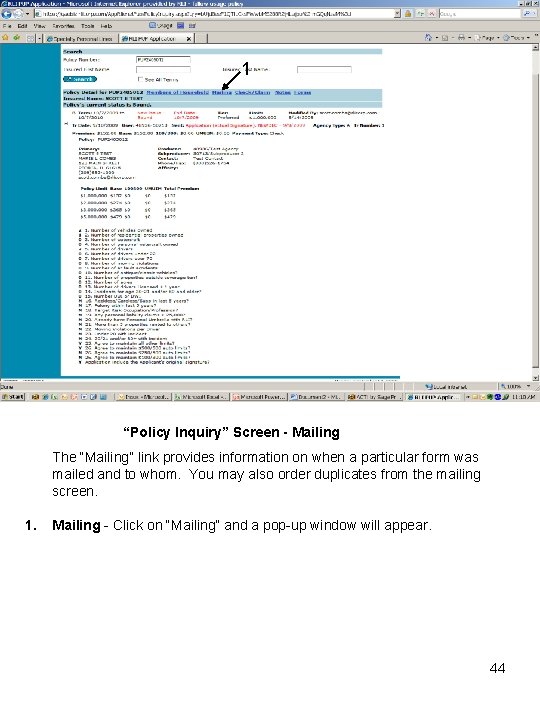 1 “Policy Inquiry” Screen - Mailing The “Mailing” link provides information on when a