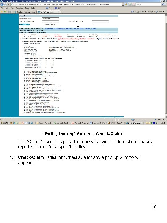 1 “Policy Inquiry” Screen – Check/Claim The “Check/Claim” link provides renewal payment information and