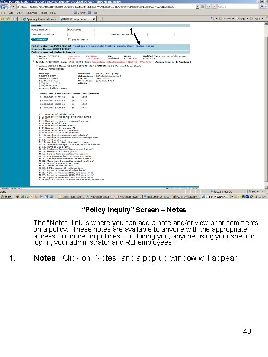 1 “Policy Inquiry” Screen – Notes The “Notes” link is where you can add