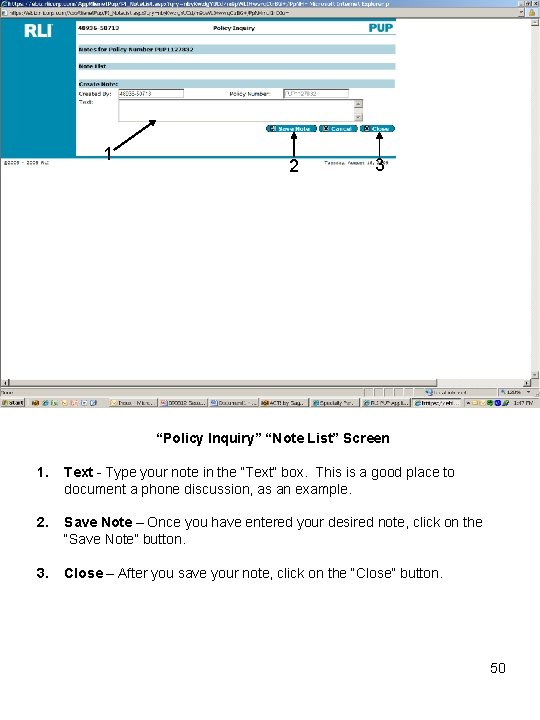 1 2 3 “Policy Inquiry” “Note List” Screen 1. Text - Type your note