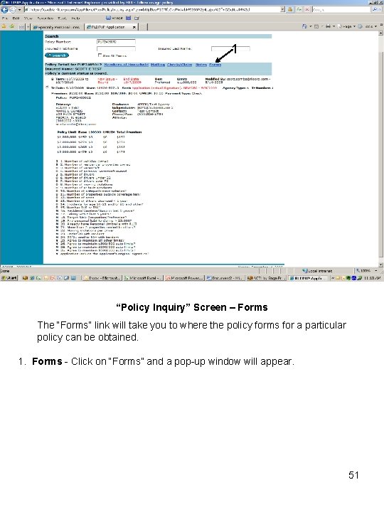 1 “Policy Inquiry” Screen – Forms The “Forms” link will take you to where