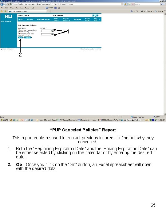 1 2 “PUP Canceled Policies” Report This report could be used to contact previous