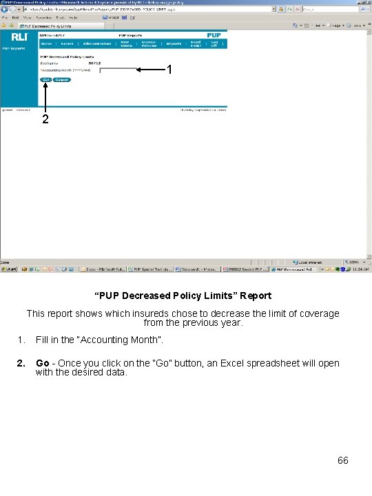 1 2 “PUP Decreased Policy Limits” Report This report shows which insureds chose to