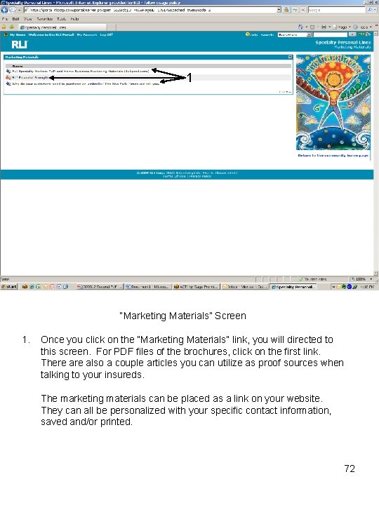 1 “Marketing Materials” Screen 1. Once you click on the “Marketing Materials” link, you