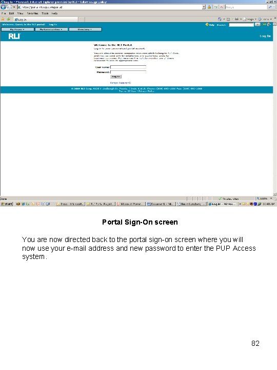 Portal Sign-On screen You are now directed back to the portal sign-on screen where