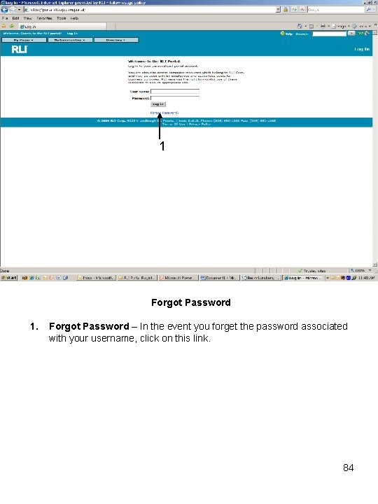 1 Forgot Password 1. Forgot Password – In the event you forget the password