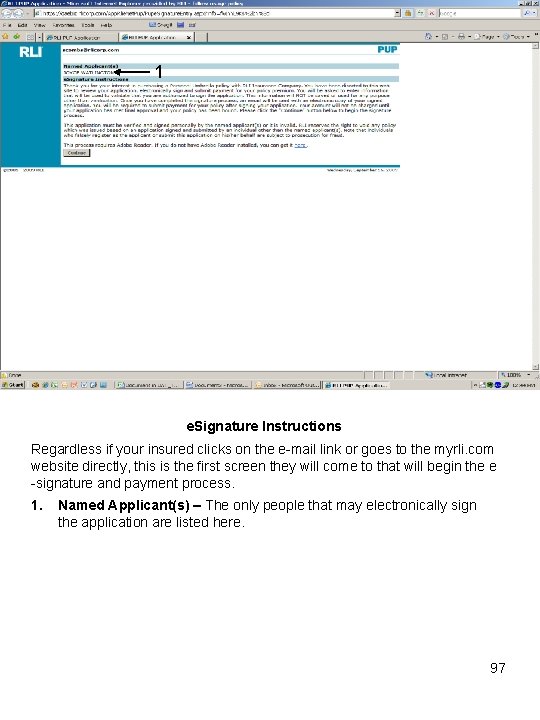 1 e. Signature Instructions Regardless if your insured clicks on the e-mail link or