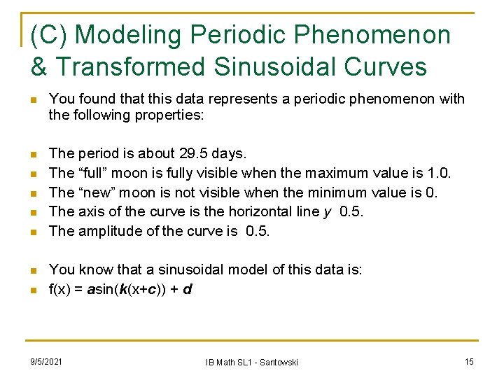 (C) Modeling Periodic Phenomenon & Transformed Sinusoidal Curves n You found that this data