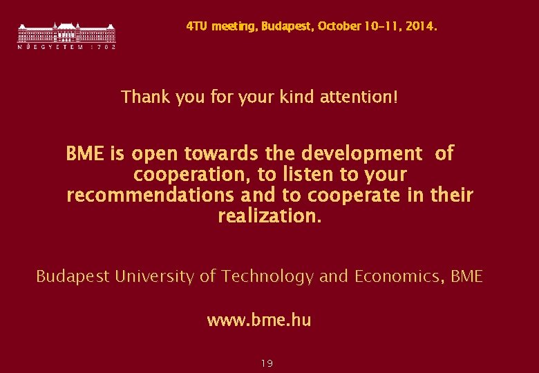 4 TU meeting, Budapest, October 10 -11, 2014. Thank you for your kind attention!