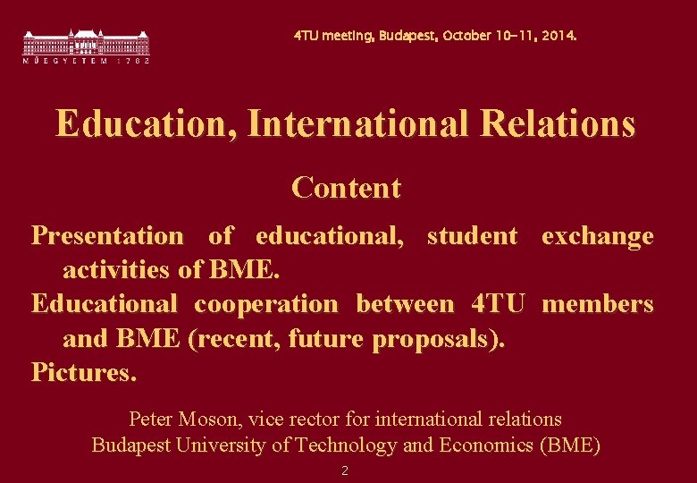 4 TU meeting, Budapest, October 10 -11, 2014. Education, International Relations Content Presentation of