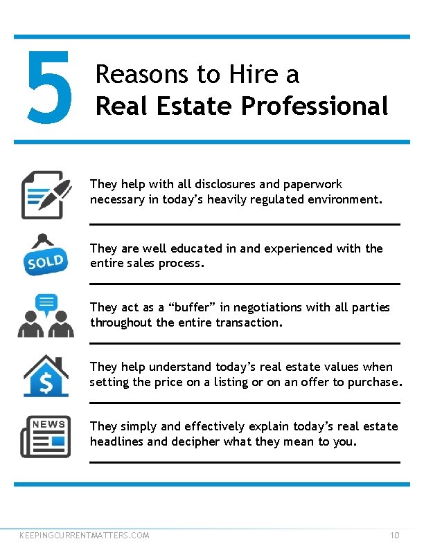 5 Reasons to Hire a Real Estate Professional They help with all disclosures and