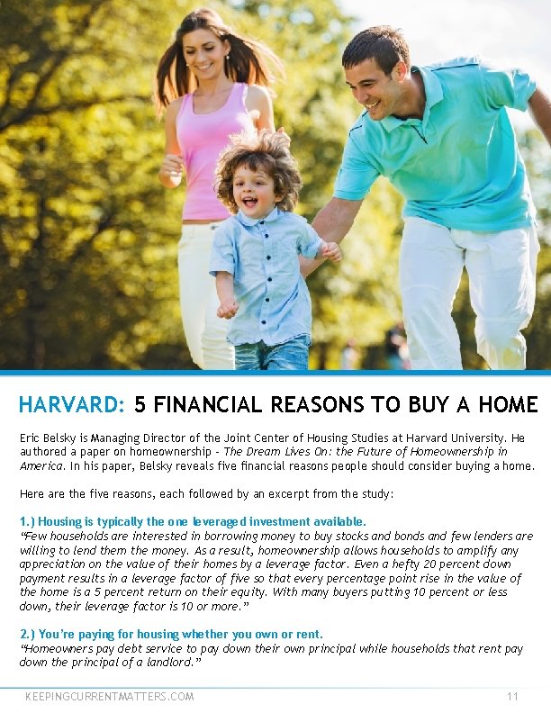 HARVARD: 5 FINANCIAL REASONS TO BUY A HOME Eric Belsky is Managing Director of