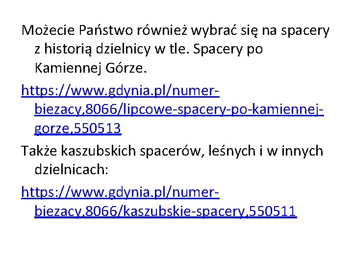 Możecie Państwo również wybrać się na spacery z historią dzielnicy w tle. Spacery po