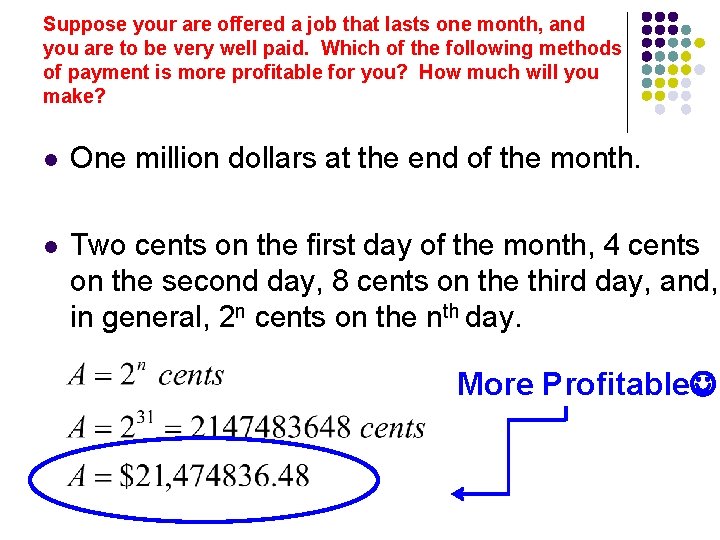 Suppose your are offered a job that lasts one month, and you are to