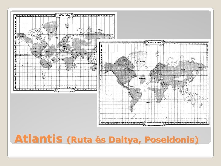 � Atlantis (Ruta és Daitya, Poseidonis) 